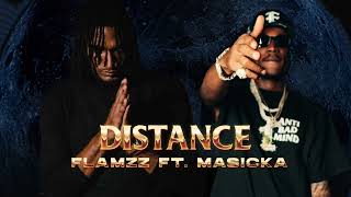 Flamzz  Distance ft Masicka Official Audio [upl. by Yral878]