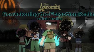 Reawakening The Forgotten Realm ∆Official trailer∆ •Amphibia Gacha Club• [upl. by Aiello]