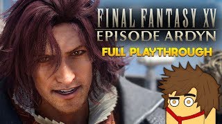 Final Fantasy XV Episode Ardyn Full Playthrough [upl. by Anahsit]