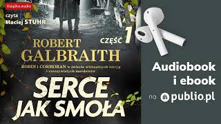 Serce jak smoła Robert Galbraith Audiobook PL Kryminał [upl. by Aniratac923]