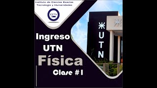 Ingreso UTN 2023  Clase 1  Los temas mas importantes de Física [upl. by Rorie699]