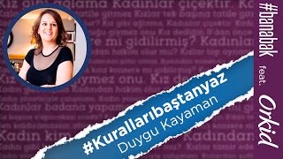 Kuralları Baştan Yazanlar Anlatıyor Duygu Kayaman [upl. by Mezoff]