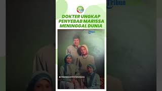 Dokter Ungkap Penyebab Masalah Kesehatan Almarhumah Marissa Haque yang Meninggal Mendadak [upl. by Nalyt]