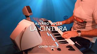 La Cintura  Alvaro Soler  Tyros 4  Cover Turtle [upl. by Glenine]