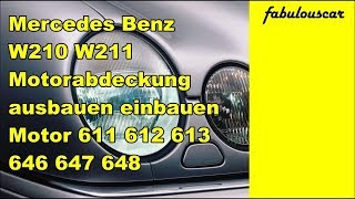 Motorabdeckung ausbauen wechseln  Mercedes Benz W210 W211 [upl. by Serafine]