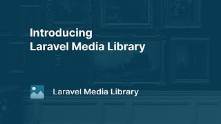 00 Laravel Media Library Introduction [upl. by Ecnerolf433]