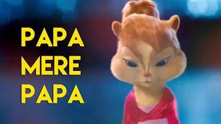 papa mere papa  hindi song  fathers day songs  chipmunks version 2022 [upl. by Akym]