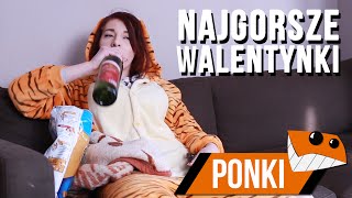 Najgorsze walentynki PONKI [upl. by Leveroni]