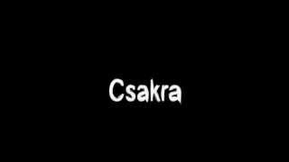 A Csakra [upl. by Noxid992]