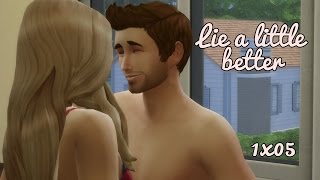 Lie A Little Better  1x05  Sims 4 Finale [upl. by Latyrc]