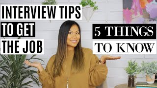 Interview Tips to Get the Job  5 Things You Need to Ace the Interview [upl. by Bautista501]