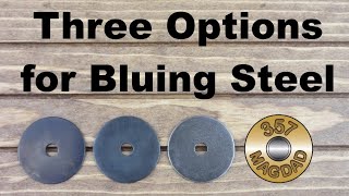 Three Options For Bluing Steel [upl. by Browning]