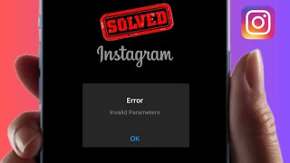 How to fix Instagram Invalid Parameters Error in iPhone Invalid Parameters Instagram Password 2023 [upl. by Eliades]