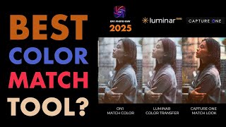 WHICH IS THE BEST COLOR TRANSFERMATCH LOOK TOOL CAPTURE ONE VS LUMINAR NEO VS ON1 PHOTO RAW 2025 [upl. by Thetis]