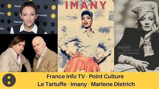 France Info TV Point Culture  Le Tartuffe Imany amp Marlene Dietrich  Isabelle Layer 141117 [upl. by Kellby641]