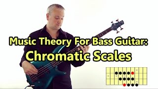 Chromatic Scales  Music Theory For Bass Guitar [upl. by Coughlin]