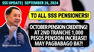 👍 To All SSS Pensioners OCTOBER PENSION CREDITING AT 2ND TRANCHE 1000 INCREASE MAY PAGBABAGO BA [upl. by Thorfinn]