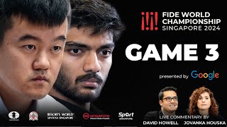 Game 3 Commentary with GM David Howell and IM Jovanka Houska  FIDE World Championship Match 2024 [upl. by Ennaecarg760]