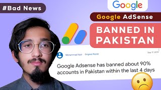 Google AdSense Ban In Pakistan Bad News [upl. by Oiramal165]