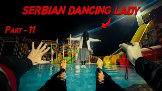 Serbian Dancing Lady Part 11 🔥 Horror POV  Flyingmeenaboi [upl. by Sandor]