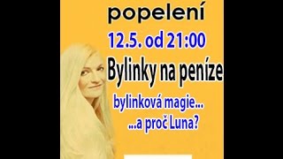 Popelky Magazín – Bylinkové rituály na přivolání peněz a síla Luny [upl. by Niraj]