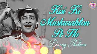 Kisi Ki Muskurahton Pe Ho  Danny Thakoeri  Old Is Gold  Raj Kapoor Movie  Bollywood Cover [upl. by Paulo81]