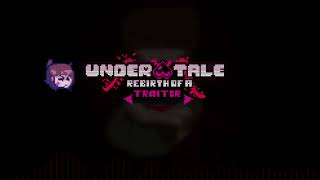 Undertale Rebirth of a Traitor CHAPTER 1 amp CHAPTER 2 OST [upl. by Binetta]