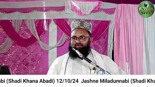 Jashne Miladunnabi Shadi Khana Abadi 12102024। Live। azharisite viral trending [upl. by Kamaria]