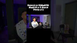 DjMaRiiO y Noe reaccionan Madrid 04 Barca🤬⚽barcelona realmadrid elclasico djmariio reaccion [upl. by Kathe]