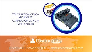 How to Terminate a SpiceOn ST Connector 900 Micron Fiber Optic Cable Using the KF4A Fusion Splicer [upl. by Sug]