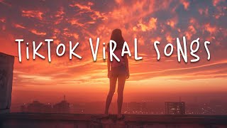 Tiktok viral songs 🍥 Trending tiktok songs 2024  Best tiktok songs 2024 [upl. by Vena476]