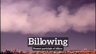 What is Billowing  How to Say Billowing in English  How Does Billowing Look [upl. by Razaele]