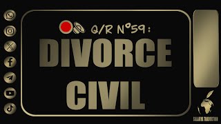 🔴🔈 QR Nº59 CHEIKH MOHAMMED IBN BAKHIT ALHOUJEYLI  Divorce civil [upl. by Cad753]