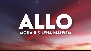 Moha K ft Lyna Mahyem  Allo paroles tiktok  la porte je toc toc t’inquiète pas [upl. by Atews]