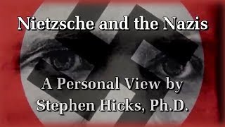 Stephen Hicks  Nietzsche the Nazis and National Socialism Documentary [upl. by Farrow]