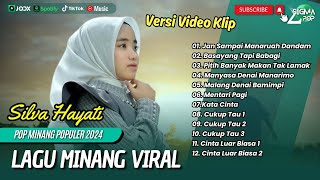 SILVA HAYATI  JAN SAMPAI MANARUAH DANDAM  BASAYANG TAPI BABAGI  LAGU POP MINANG TERPOPULER 2024 [upl. by Agosto]