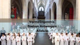 Vormelingenmis Bisdom Antwerpen Alleluia vierstemmig [upl. by Dublin]