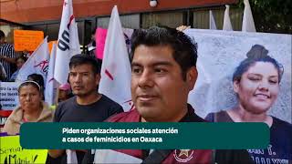 Piden organizaciones sociales atención a casos de feminicidios en Oaxaca [upl. by Okire613]