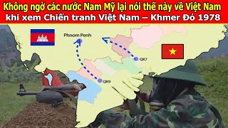 Không Ngờ Các Nước Nam Mỹ Lại Nói Thế Này Về Việt Nam Khi VN Đập Tan Bè Lũ Khmer Đỏ Năm 1978 [upl. by Irisa]