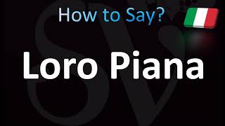 How to Pronounce Loro Piana CORRECTLY [upl. by Roselle13]