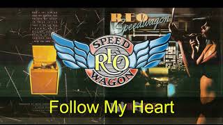 REO Speedwagon  Follow My Heart  Lyrics  Tradução ptBR [upl. by Mendive]