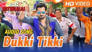 Dukki Tikki  Official Audio Song  Mika Singh  Raja Natwarlal  Hit of Mika Singh  New Hindi Song [upl. by Shoemaker]