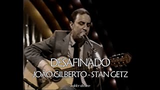 Desafinado Joao Gilberto Subtitulado español live [upl. by Inalem]