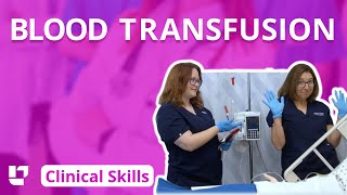 Blood Transfusion  Clinical Nursing Skills  LevelUpRN​ [upl. by Karita]