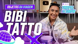 MEUS OBJETOS DE VIAGEM BIBI TATTO ✈️ [upl. by Aneis]