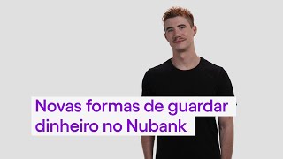 Caixinhas e novo rendimento da conta uma nova experiência para cuidar do seu dinheiro no Nubank [upl. by Mullins]