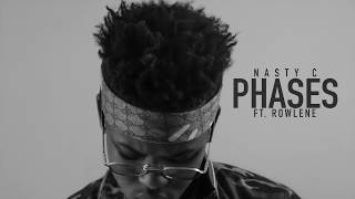 NastyC  Phases Ft Rowlene Official Audio [upl. by Laitselec]