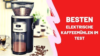 Die Besten Elektrische Kaffeemühlen im Test  Top 5 [upl. by Ernestine15]