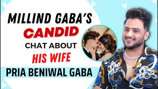 Millind Gaba gets LOVINGLY CANDID about wife Pria Beniwal Gaba  ETimes Exclusive [upl. by Eatnad]