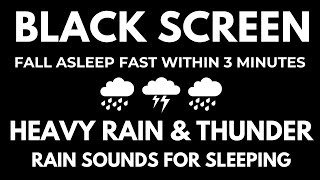 Rain Sounds for Sleeping I Fall Asleep Fast with Heavy Rain amp Thunder I Relaxation  Insomnia [upl. by Lelah212]